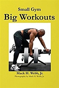 Small Gym Big Workout (Paperback)