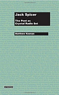 Jack Spicer: The Poet as Crystal Radio Set (Paperback)