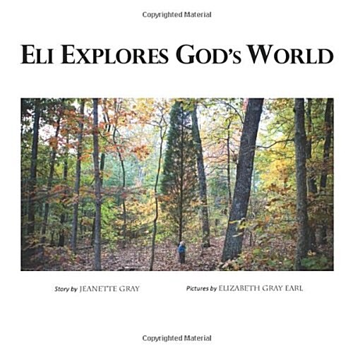 Eli Explores Gods World (Paperback)