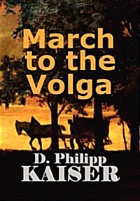 March to the Volga (Hardcover)