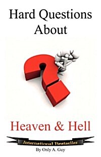 Hard Questions about Heaven and Hell (Paperback)