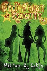 The Wild Women of Redgunk (Paperback)