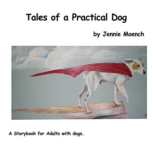 Tales of a Practical Dog (Paperback)