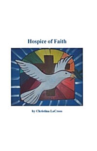 Hospice of Faith (Paperback)