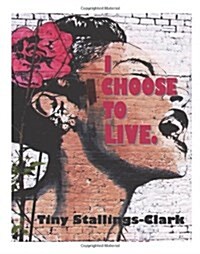 I Choose to Live (Hardcover)