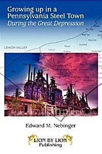 Growing Up in a Pennsylvania Steel Town (Paperback)