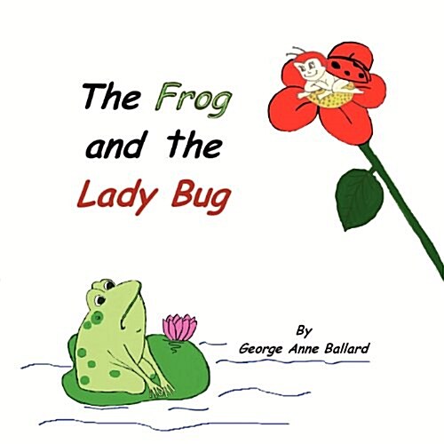 The Frog and the Lady Bug (Paperback)