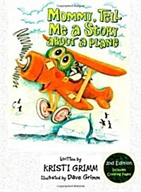 Mommy, Tell Me a Story about a Plane, 2nd Edition (Paperback, 2, Revised)