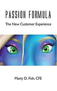 Passion Formula - The New Customer Experience (Paperback)