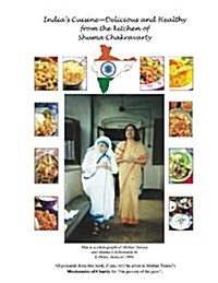 Indias Cuisine - Delicious and Healthy from the Kitchen of Shuma Chakravarty (Paperback)