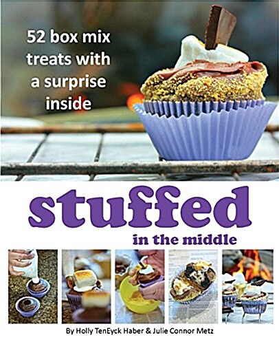 Stuffed in the Middle: 52 Box Mix Treats with a Surprise Inside (Paperback)