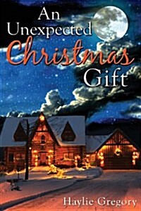 An Unexpected Christmas Gift (Paperback)