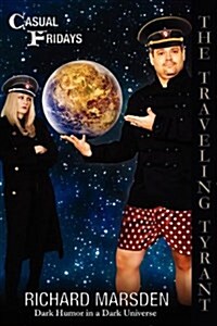 The Traveling Tyrant : Casual Fridays (Paperback)