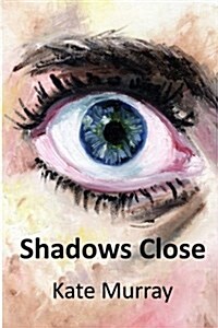 Shadows Close (Paperback)
