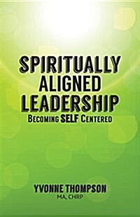 Spiritually Aligned Leadership (Paperback)