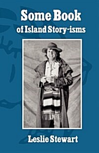 Some Book of Island Story-Isms (Paperback)