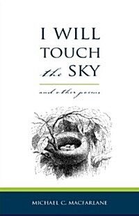 I Will Touch the Sky (Paperback)