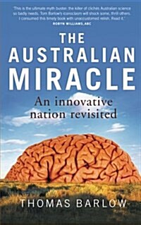 The Australian Miracle: An Innovative Nation Revisited (Paperback)