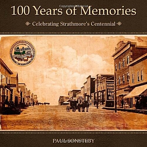 100 Years of Memories : Celebrating Strathmores Centennial (Paperback)