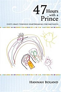 47 Hours with a Prince (Paperback)