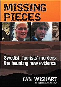 Missing Pieces: The Swedish Tourists Murders (Paperback)