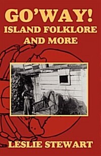 G0 Way!; Island Folklore and More (Paperback)