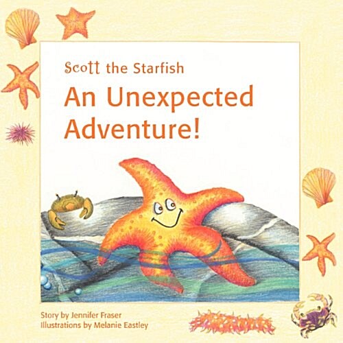 Scott the Starfish - An Unexpected Adventure! (Paperback)