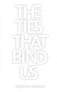 The Ties That Bind Us (Paperback, 2, Revision)