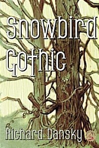 Snowbird Gothic (Paperback)