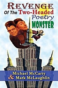 Revenge of the Two-Headed Poetry Monster (Paperback)