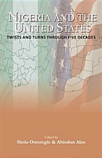 Nigeria and the USA Twists and Turns Through Five Decades (Paperback)