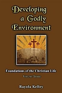 Developing a Godly Environment (Paperback)