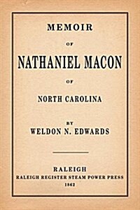 Memoir of Nathaniel Macon of North Carolina (Paperback)