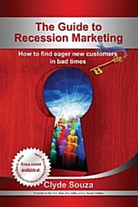 The Guide to Recession Marketing (Paperback)