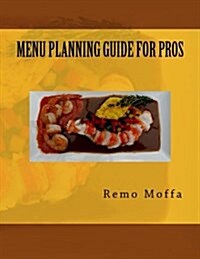 Menu Planning Guide for Pros (Paperback)