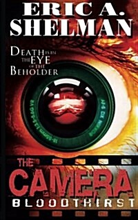 The Camera: Bloodthirst (Paperback)