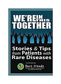 Were in This Together: Stories & Tips from Patients with Rare Diseases (Paperback)