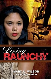Living Raunchy (Paperback)