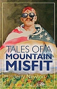 Tales of a Mountain Misfit (Paperback)