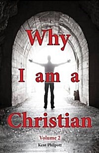 Why I Am a Christian - Volume 2 (Paperback, Of Vol.)