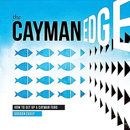 The Cayman Edge: How to Set Up a Cayman Fund (Paperback)