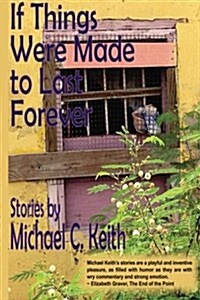 If Things Were Made to Last Forever (Paperback)