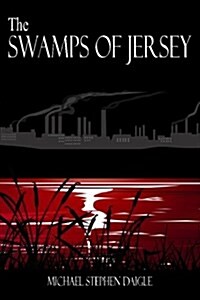 The Swamps of Jersey (Paperback)