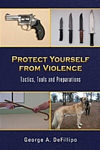 Protect Yourself from Violence (Paperback)