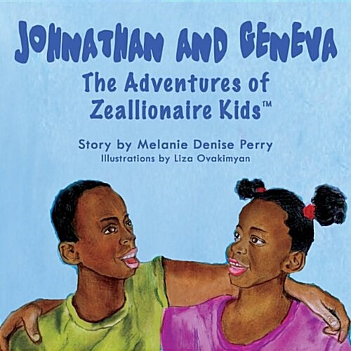 Johnathan & Geneva the Adventures of Zeallionaire Kids (Paperback)