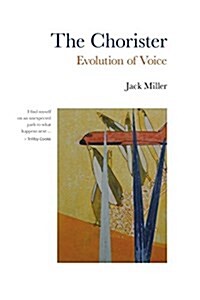 The Chorister: Evolution of Voice (Paperback)