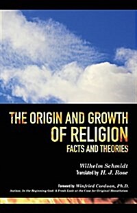 The Origin and Growth of Religion (Paperback)