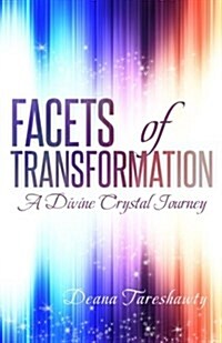 Facets of Transformation: A Divine Crystal Journey (Paperback)
