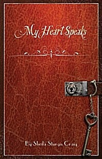 My Heart Speaks (Paperback)