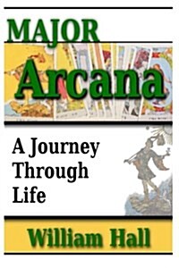 Major Arcana: A Journey Through Life (Paperback)